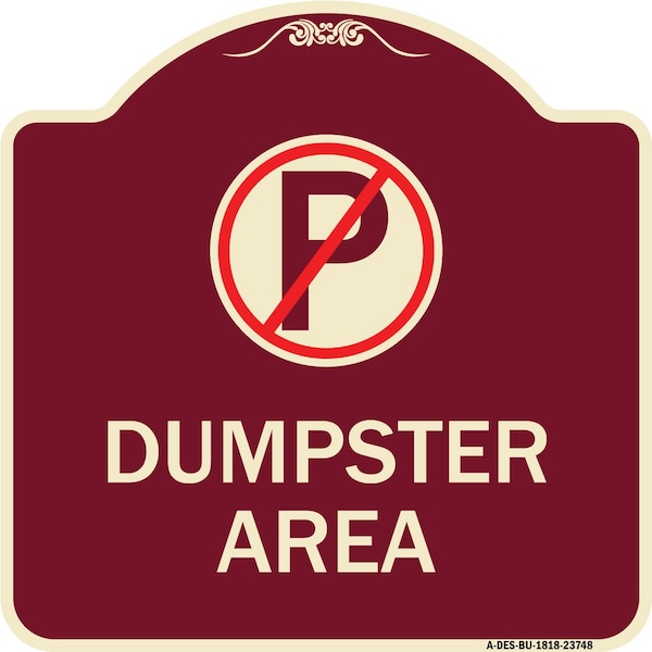Signmission No Parking Dumpster Area Heavy-Gauge Aluminum Architectural Sign, 18" x 18", BU-1818-23748 A-DES-BU-1818-23748 - main